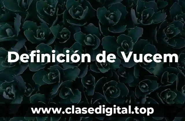 Definición de Vucem