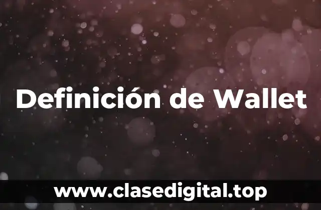 Definición de Wallet