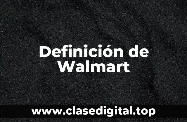 Definición de Walmart
