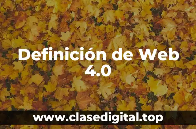 Definición de Web 4.0
