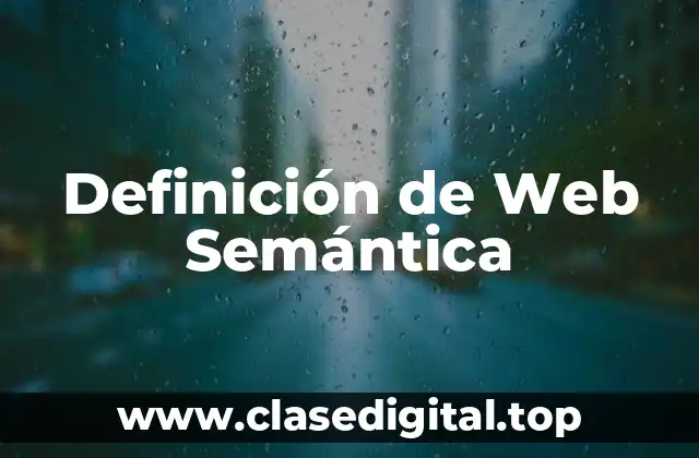 Definición técnica de web semántica
