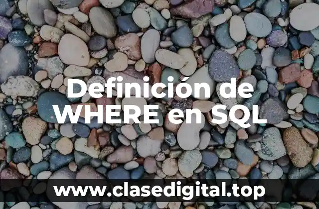 Ejemplos de WHERE en SQL