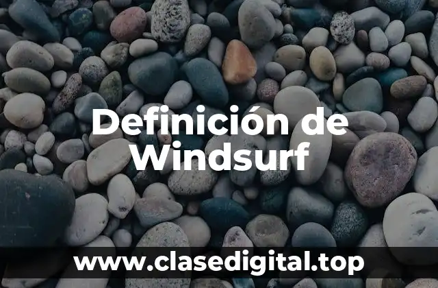 Definición de Windsurf