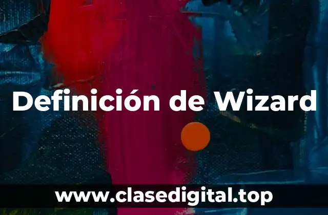 Definición de Wizard