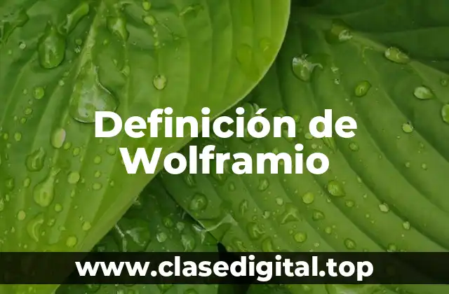 Definición de Wolframio