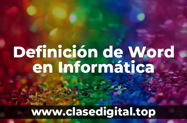 Definición de Word en Informática