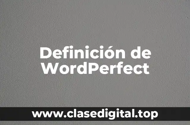 Definición de WordPerfect