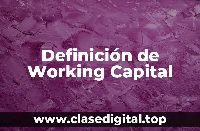 Definición de Working Capital