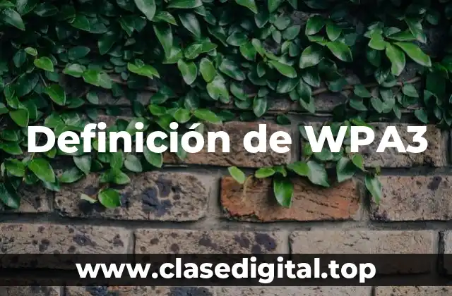 Definición de WPA3
