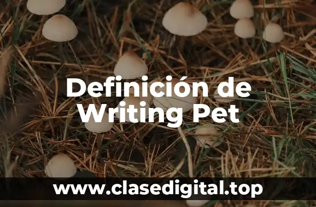 Definición de Writing Pet