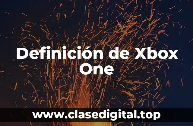 Definición de Xbox One