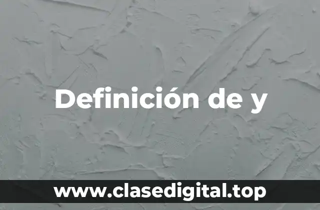 Definición de y