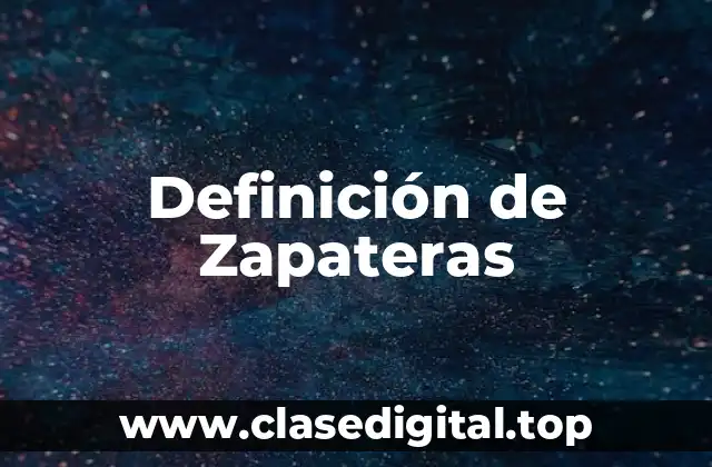 Definición de Zapateras