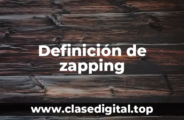 Definición de zapping