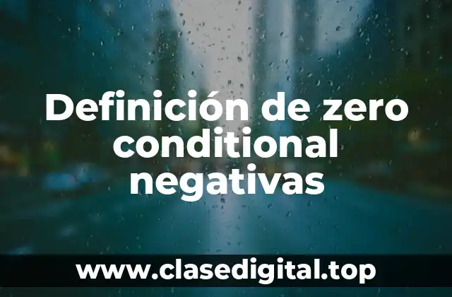 Definición de zero conditional negativas