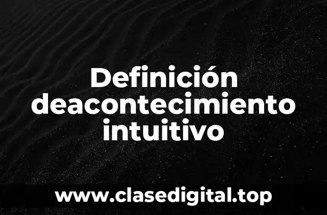 Definición deacontecimiento intuitivo