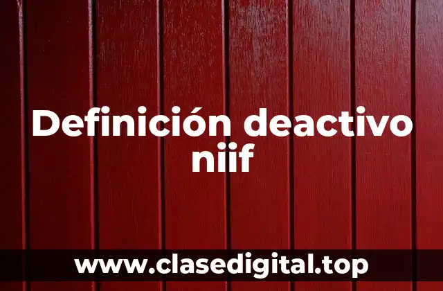 Definición deactivo niif