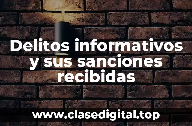Delitos informativos y sus sanciones recibidas