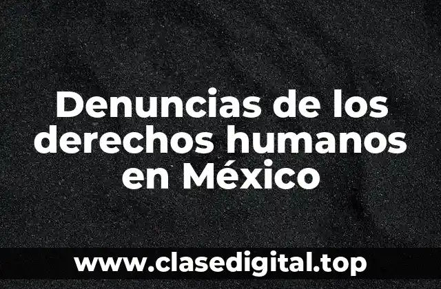 Denuncias de los derechos humanos en México