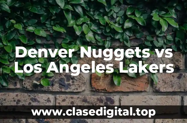 Historia de la Rivalidad entre Denver Nuggets y Los Angeles Lakers