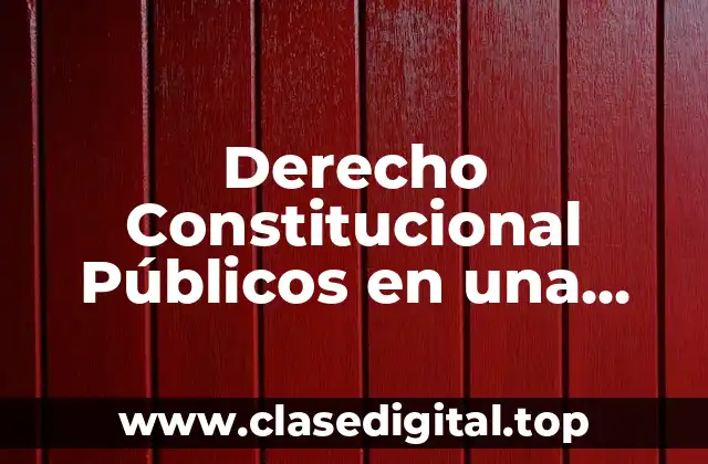 Derecho Constitucional Públicos en una Escuela