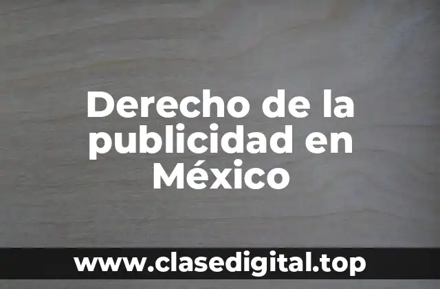 Derecho de la publicidad en México