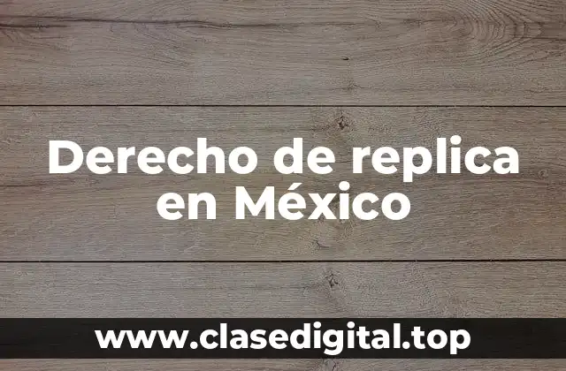 Derecho de replica en México