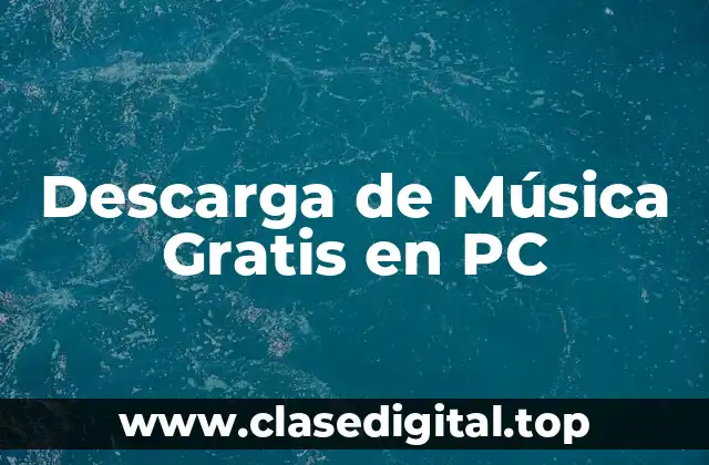 Descarga de Música Gratis en PC