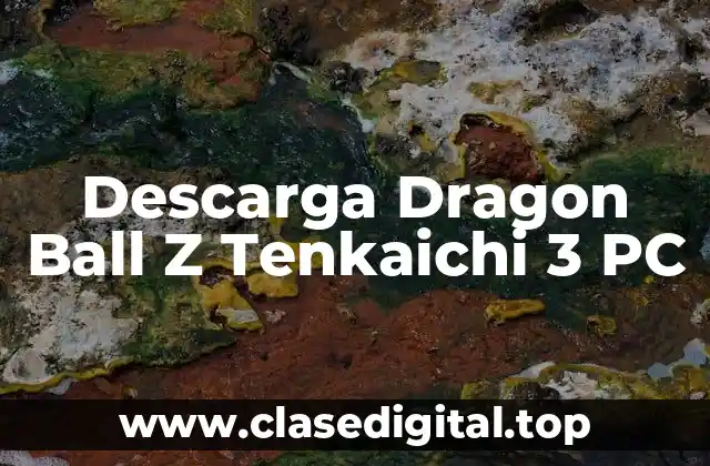 Descarga Dragon Ball Z Tenkaichi 3 PC
