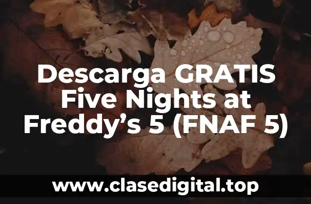 Descarga GRATIS Five Nights at Freddy’s 5 (FNAF 5)