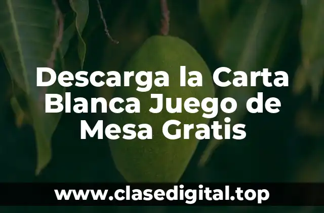 Descarga la Carta Blanca Juego de Mesa Gratis