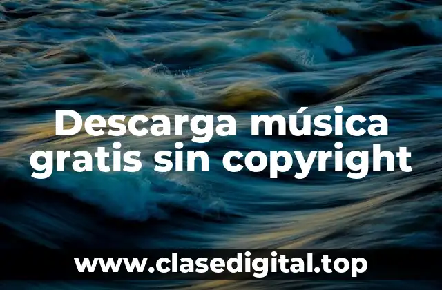 Descarga música gratis sin copyright