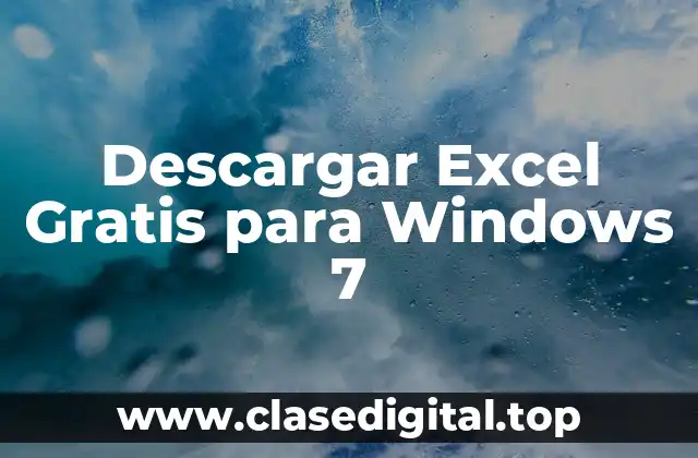 Descargar Excel Gratis para Windows 7