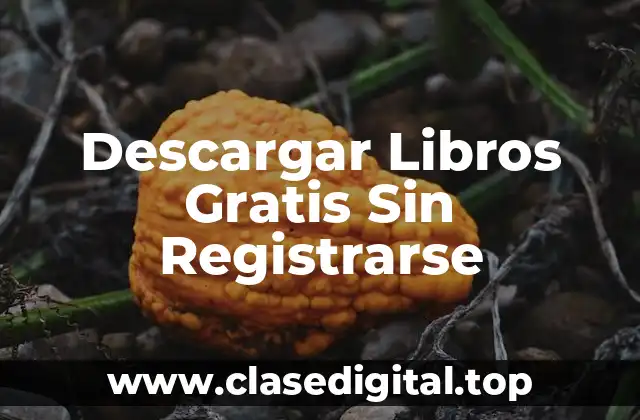 Descargar Libros Gratis Sin Registrarse