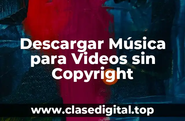 Descargar Música para Videos sin Copyright