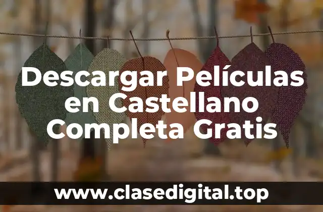 Descargar Películas en Castellano Completa Gratis