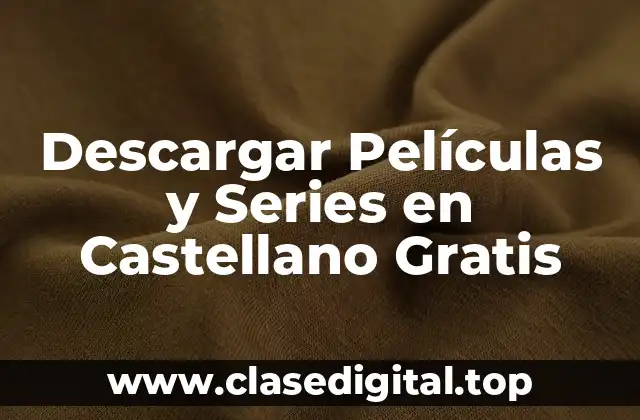 Descargar Películas y Series en Castellano Gratis