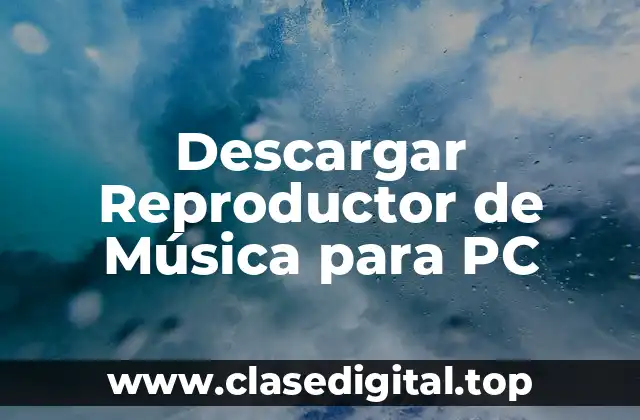Descargar Reproductor de Música para PC