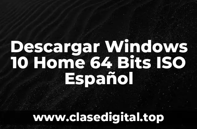 Descargar Windows 10 Home 64 Bits ISO Español