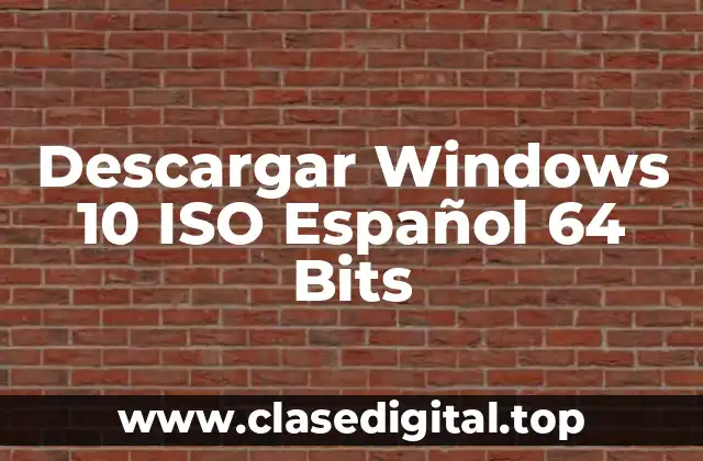 Descargar Windows 10 ISO Español 64 Bits