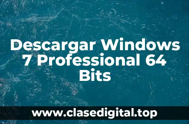 Descargar Windows 7 Professional 64 Bits