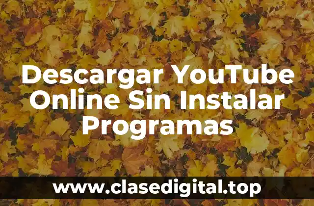 Descargar YouTube Online Sin Instalar Programas