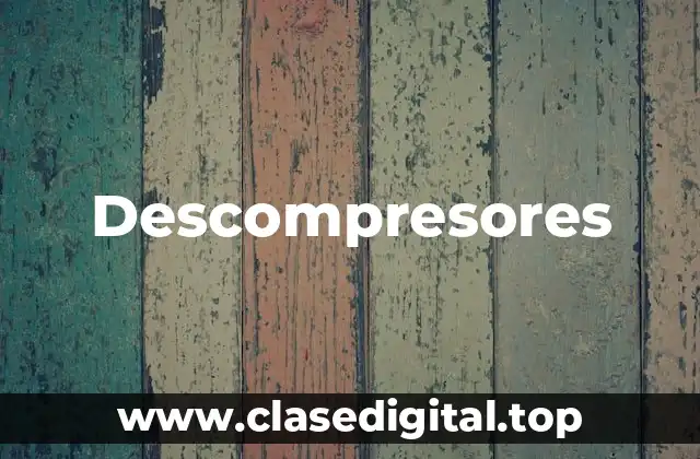 Ejemplos de descompresores