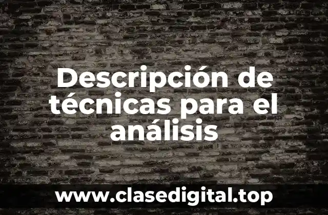 Descripción de técnicas para el análisis