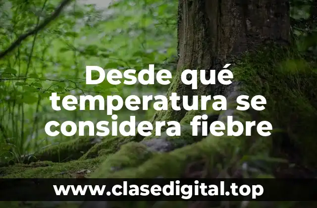 ¿Cuál es la temperatura normal del cuerpo?