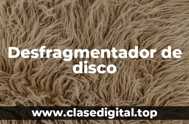 Desfragmentador de disco