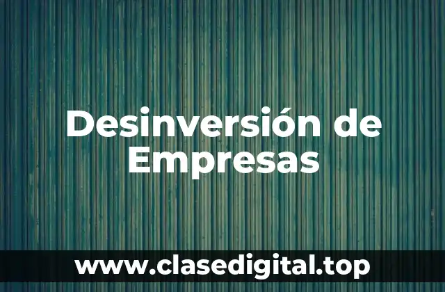 Desinversión de Empresas