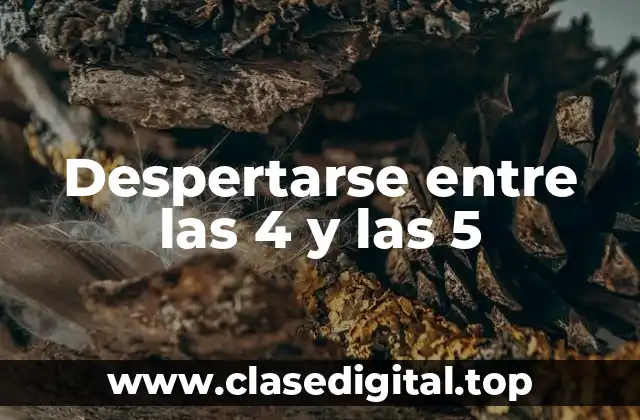 Despertarse entre las 4 y las 5