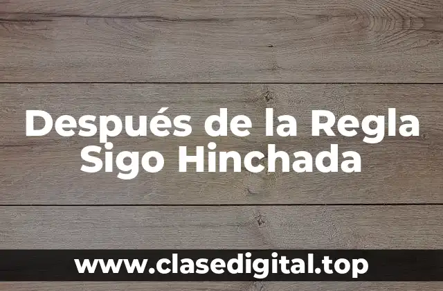 Después de la Regla Sigo Hinchada