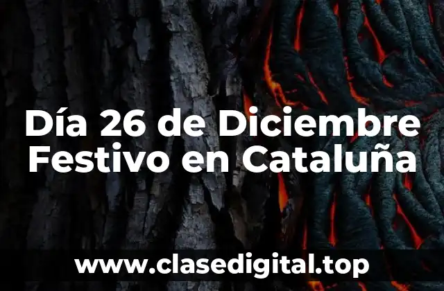 Día 26 de Diciembre Festivo en Cataluña